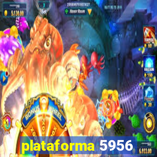 plataforma 5956